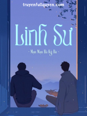 Linh Sư - Mạn Mạn Hà Kỳ Đa