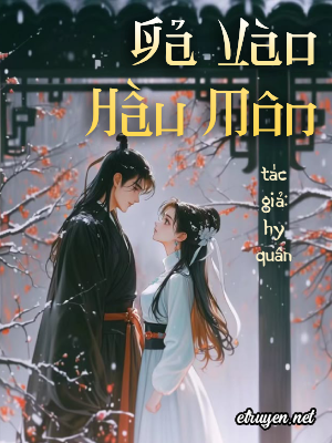 Gả Vào Hầu Môn - Hy Quân