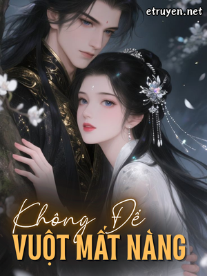 Không Để Vuột Mất Nàng