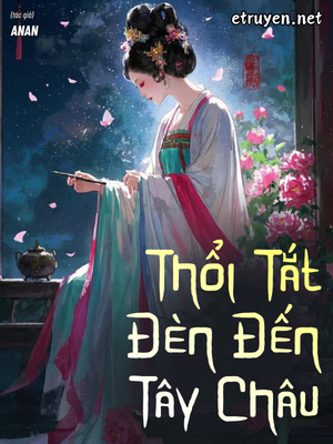 Thổi Tắt Đèn Đến Tây Châu