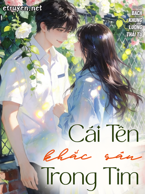 Cái Tên Khắc Sâu Trong Tim