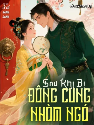 Sau Khi Bị Đông Cung Nhòm Ngó