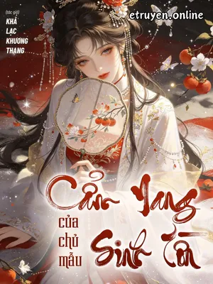 Cẩm Nang Sinh Tồn Của Chủ Mẫu