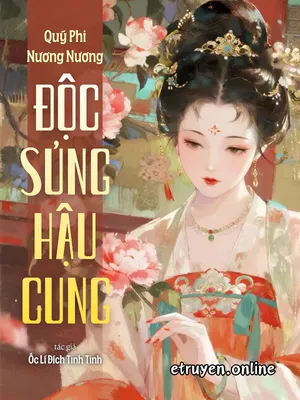 Quý Phi Nương Nương Độc Sủng Hậu Cung